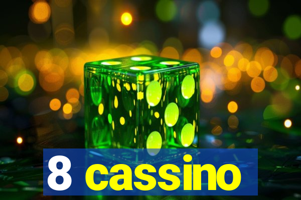 8 cassino