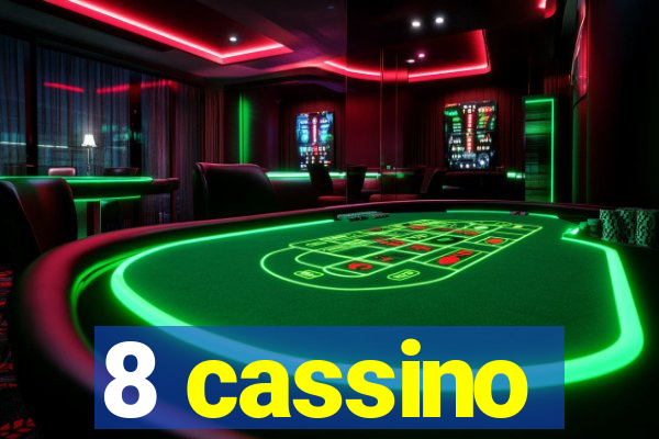 8 cassino