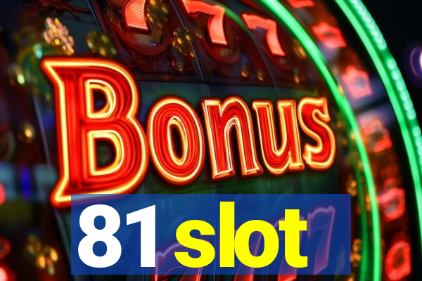 81 slot