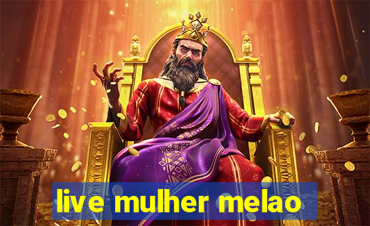 live mulher melao