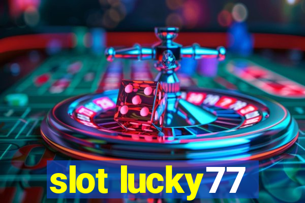 slot lucky77