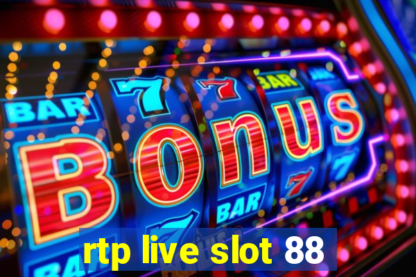 rtp live slot 88