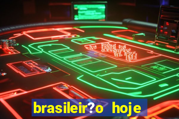 brasileir?o hoje série a