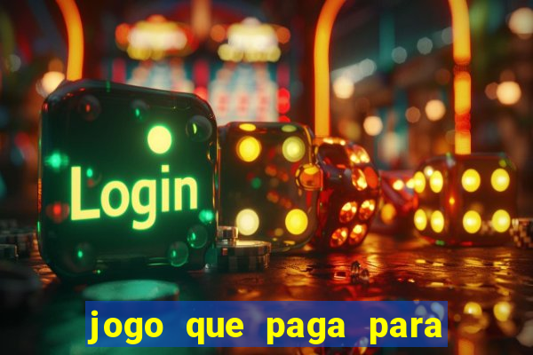 jogo que paga para se cadastrar