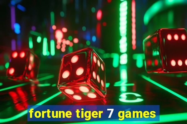 fortune tiger 7 games