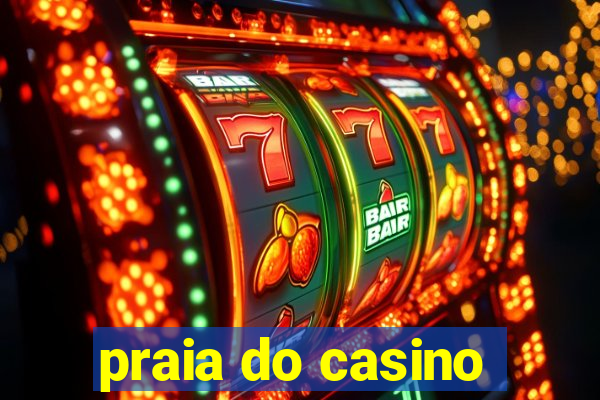 praia do casino