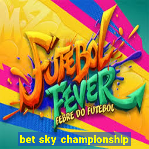 bet sky championship