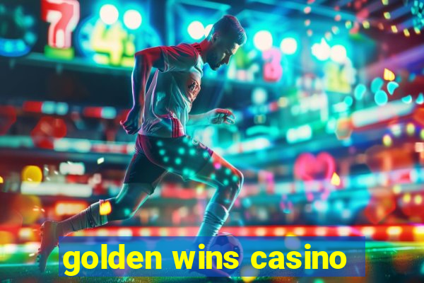 golden wins casino