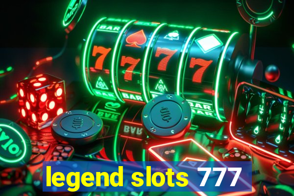 legend slots 777