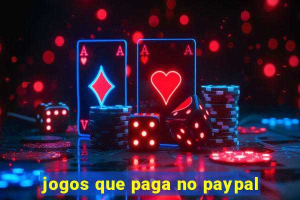 jogos que paga no paypal