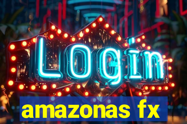 amazonas fx