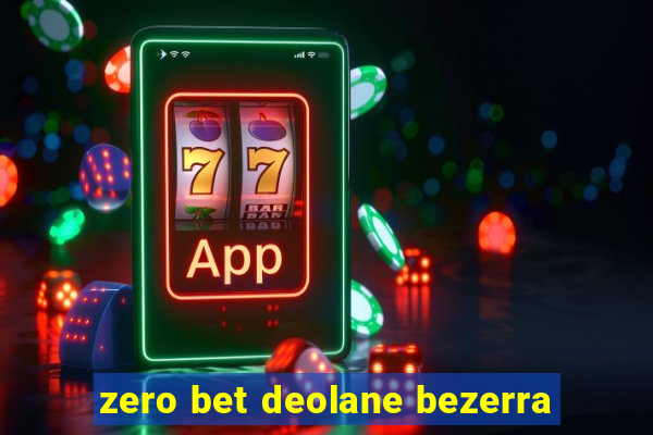 zero bet deolane bezerra