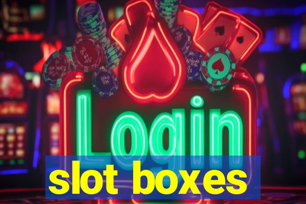 slot boxes