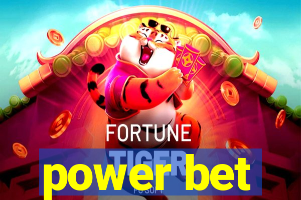 power bet