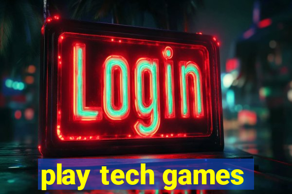 play tech games