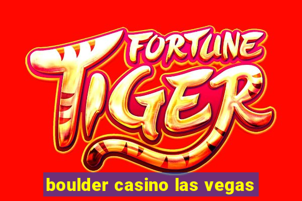 boulder casino las vegas