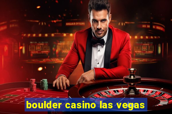 boulder casino las vegas