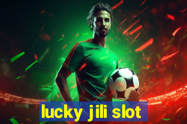 lucky jili slot