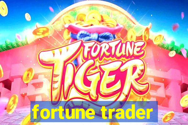 fortune trader