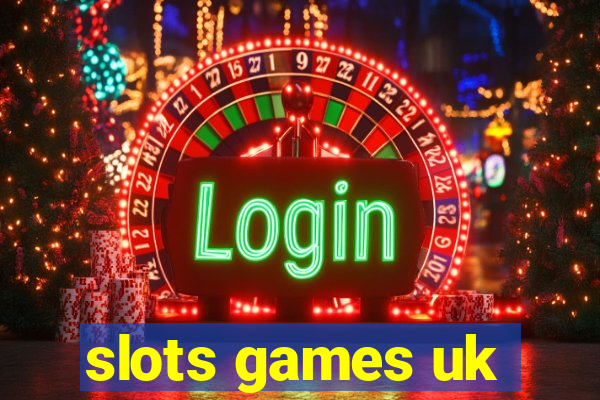 slots games uk