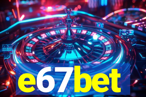 e67bet