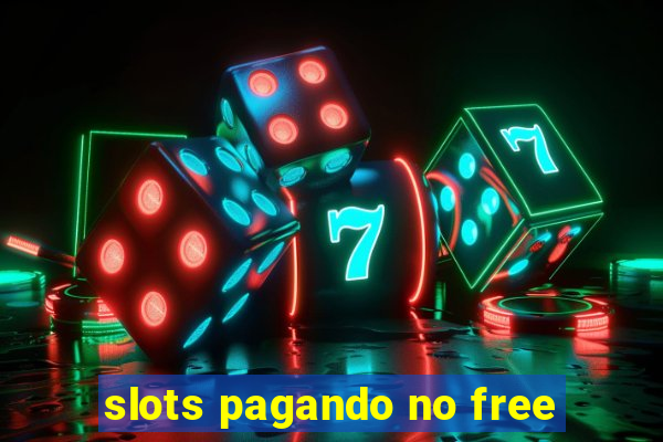 slots pagando no free