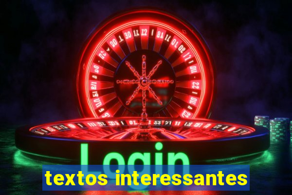 textos interessantes