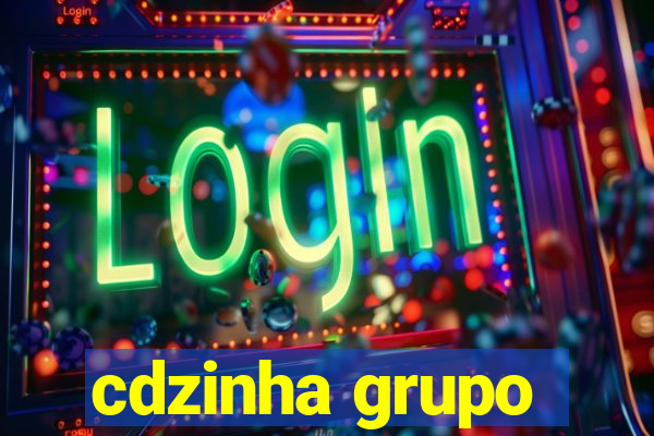 cdzinha grupo