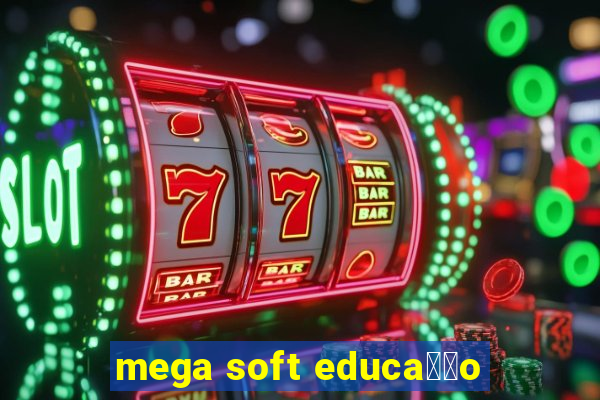 mega soft educa莽茫o