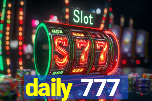 daily 777