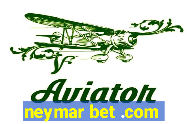 neymar bet .com