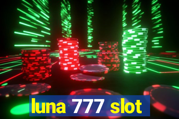 luna 777 slot