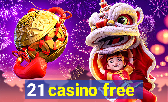 21 casino free