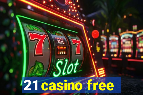 21 casino free