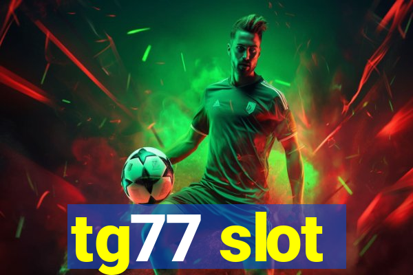 tg77 slot