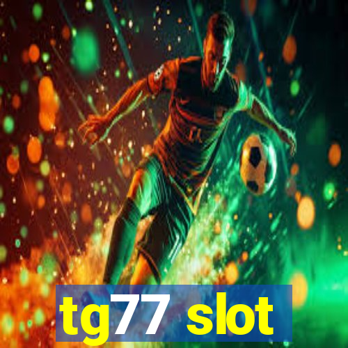 tg77 slot