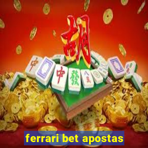 ferrari bet apostas