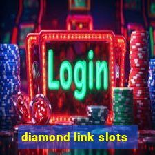 diamond link slots