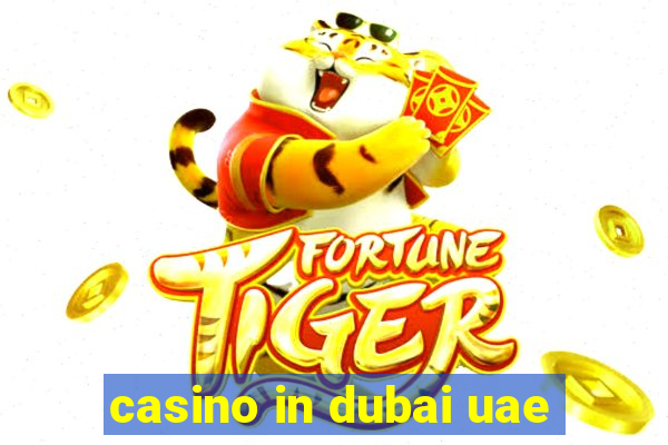 casino in dubai uae