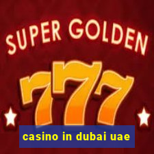 casino in dubai uae