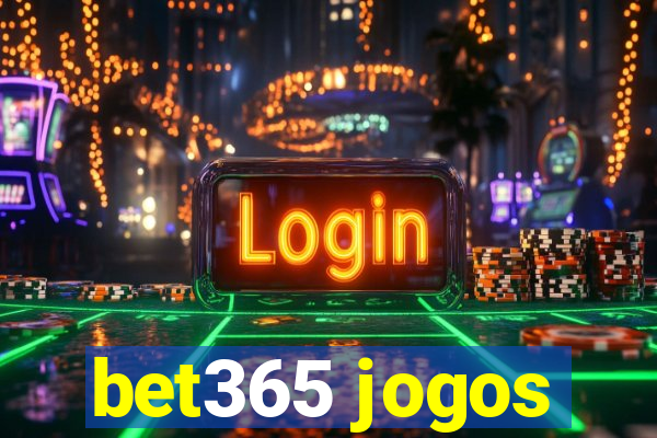 bet365 jogos