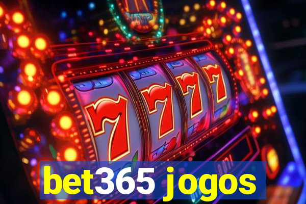 bet365 jogos