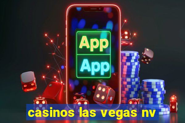 casinos las vegas nv