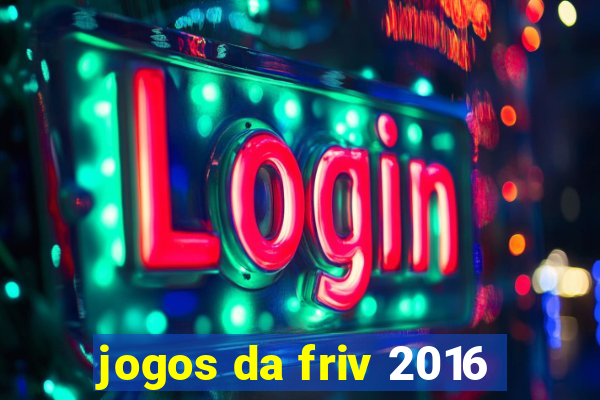 jogos da friv 2016