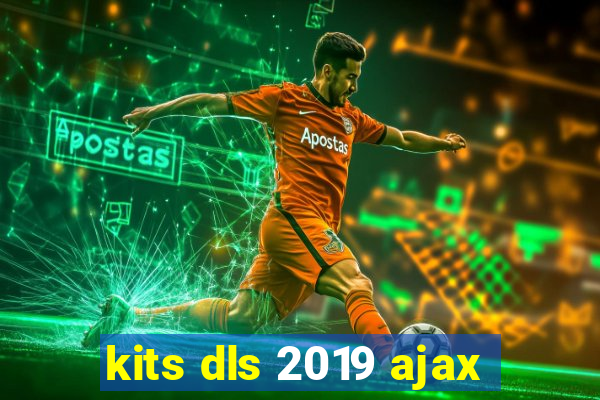 kits dls 2019 ajax