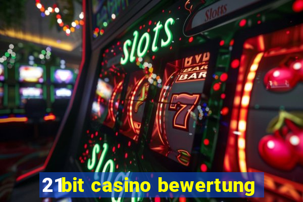 21bit casino bewertung