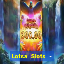 Lotsa Slots - Jogos de cassino