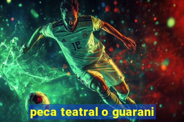 peca teatral o guarani