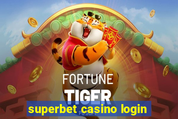 superbet casino login