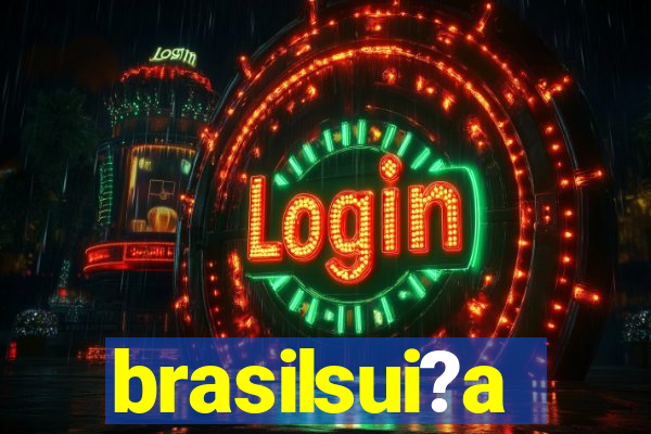 brasilsui?a